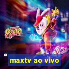 maxtv ao vivo